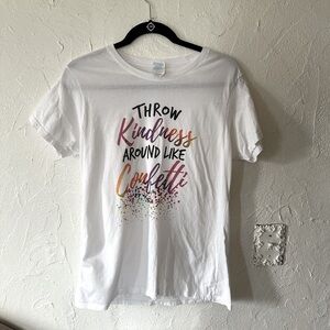 Throw kindness around like confetti white tee sz large